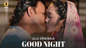 Good Night Season Part Ullu Originals Hot Sex Web Series Video Uncutclip Com