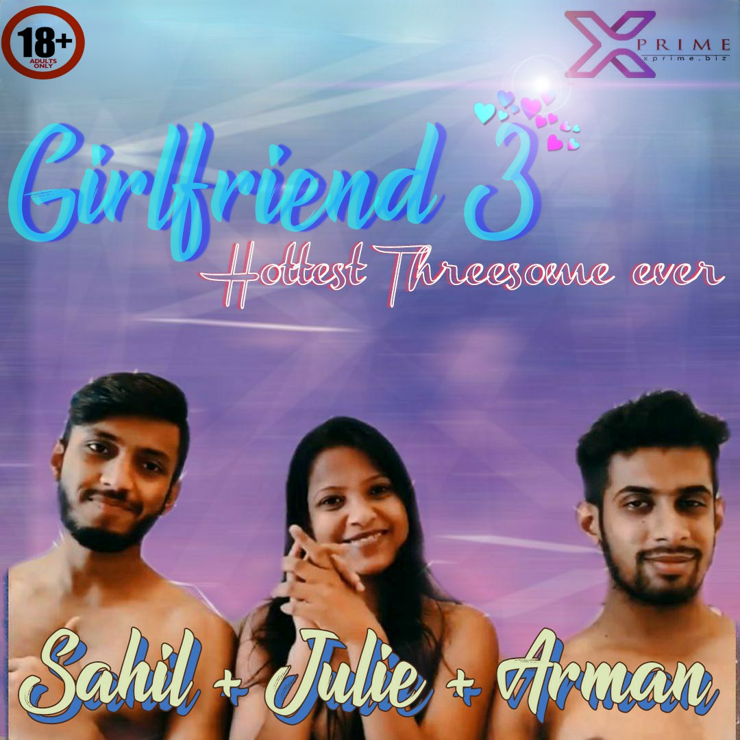Girlfriend 3 2021 Xprime Originals Uncut Hot Sex Web Series Video