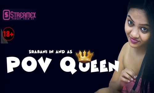Pov Queen 2021 Season 1 Episode 1 Streamexapp Originals Uncut Hot Sex