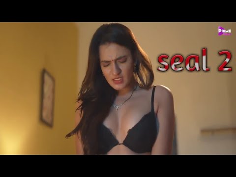 Seal 2 (2021) PrimeShots Originals Hot Sex Web Series Video - UncutClip.com