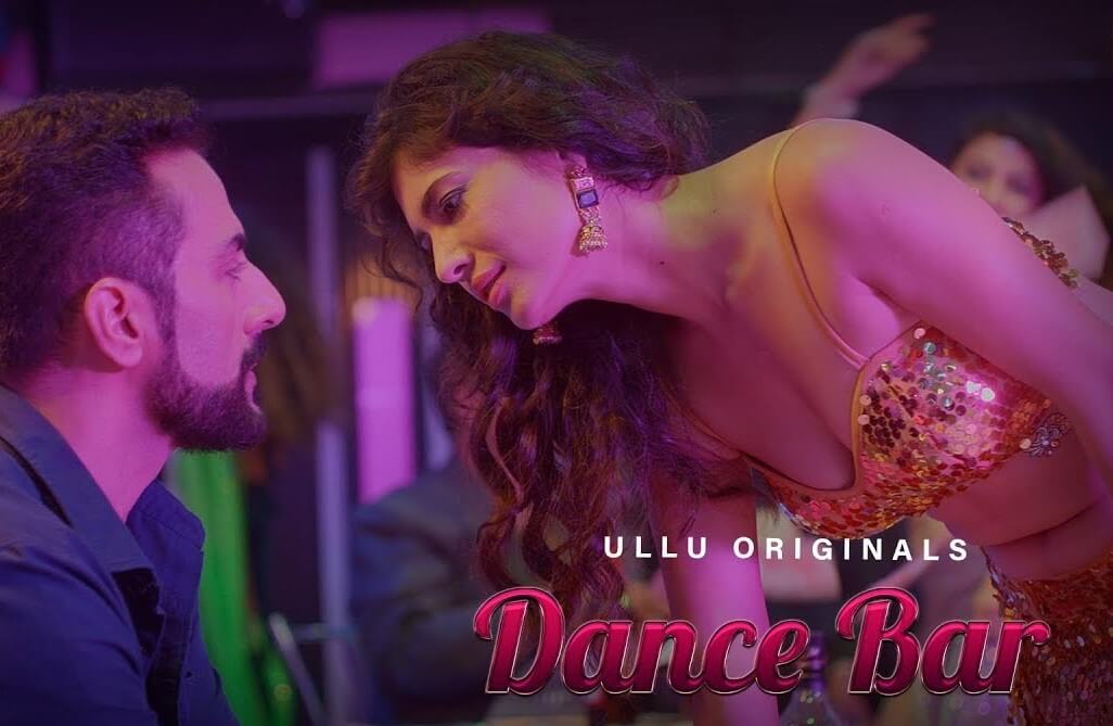 Dance Bar (2019) UllU Originals Hot Sex Web Series Video - UncutClip.com