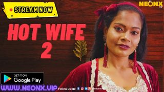 Hot Wife – S01E02 – 2024 – Hindi Uncut Hot Web Series – NeonX