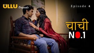 Chachi No. 1 – S01E04 – 2024 – Hindi Hot Web Series – Ullu