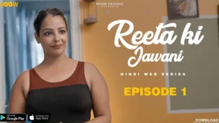 Reeta Ki Jawani – S01E01 – 2024 – Hindi Hot Web Series – WooW