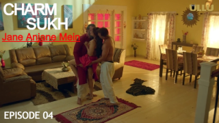 CharmSukh-Jane Anjane Mein – S01E04 – 2023 – Hindi Hot Web Series – Ullu