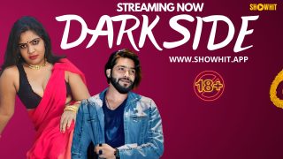 Dark Side – 2024 – Hindi Uncut Hot Short Film – ShowHit