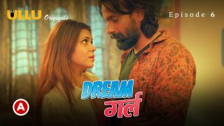 Dream Girl – S01-E06  2023  Hindi Hot Ullu Web Series