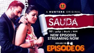 Sauda S01 E06 2024 Hindi HuntersApp Hot Web Series