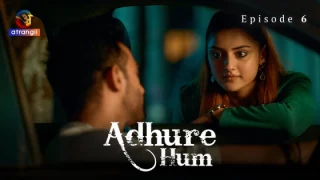 Adhure Hum Part 2 – S01E02 – 2024 – Hindi Hot Web Series – Atrangii