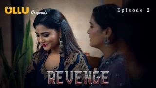 Revenge Part 1 – S01E02 – 2024 – Hindi Hot Web Series – Ullu