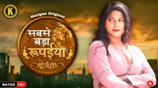 Sabse Bada Rupaya – S01E02 – 2024 – Hindi Hot Web Series – Kangan