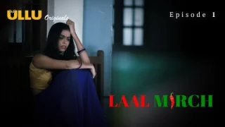 Laal Mirch Part 1 – S01E01 – 2024 – Hindi Hot Web Series – Ullu
