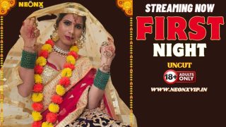 First Night – 2024 – Neonx Hindi Uncut Short Film