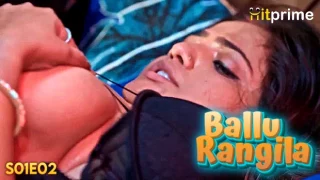 Ballu Rangeela – S01E02 – 2024 – HitPrime.App Hot Web Series
