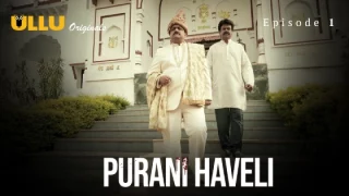 Purani Haveli Part 1 S01E01 2024 Ullu Hot Sex Web Series