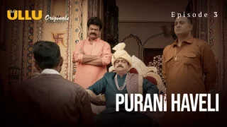 Purani Haveli Part 1 S01E03 2024 Ullu Hot Sex Web Series